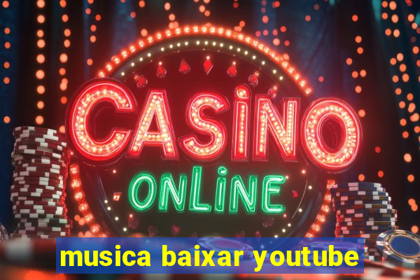 musica baixar youtube